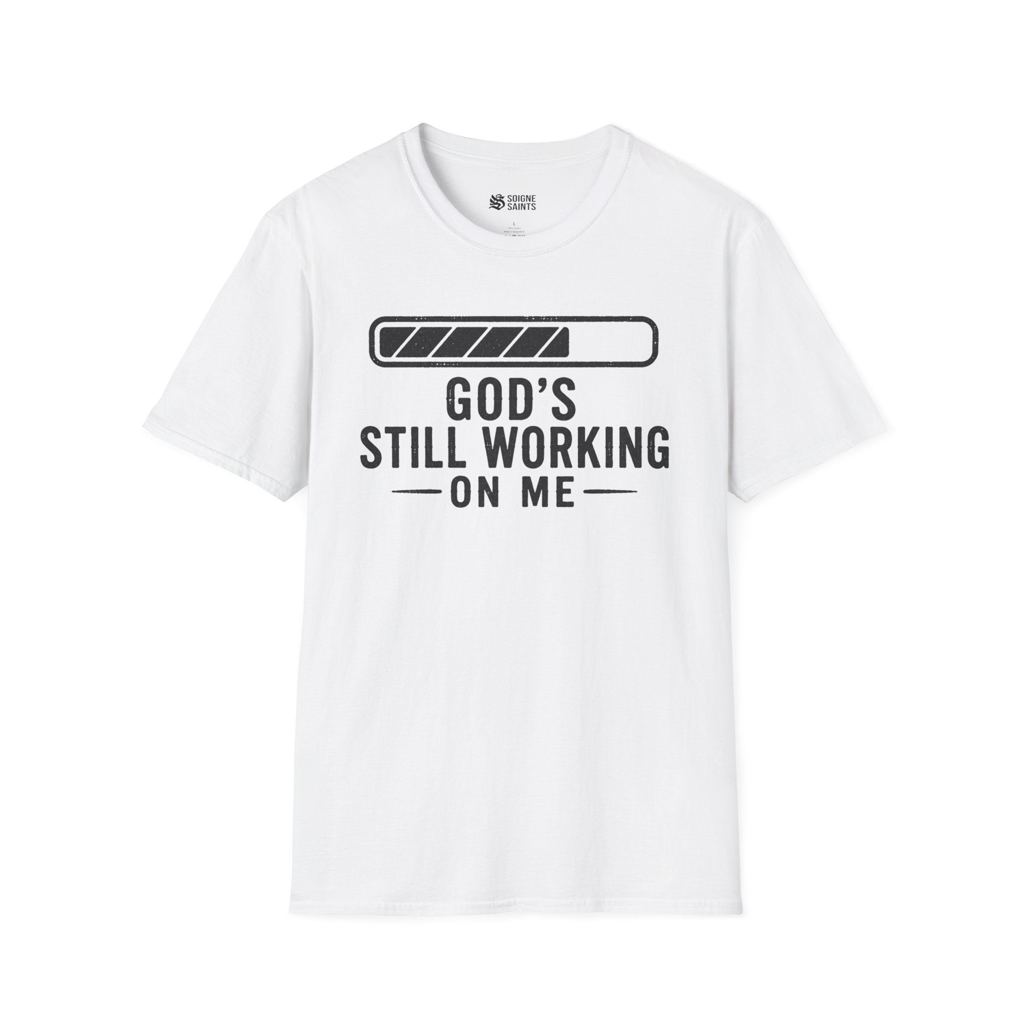 God's Still Working On me T- Shirt