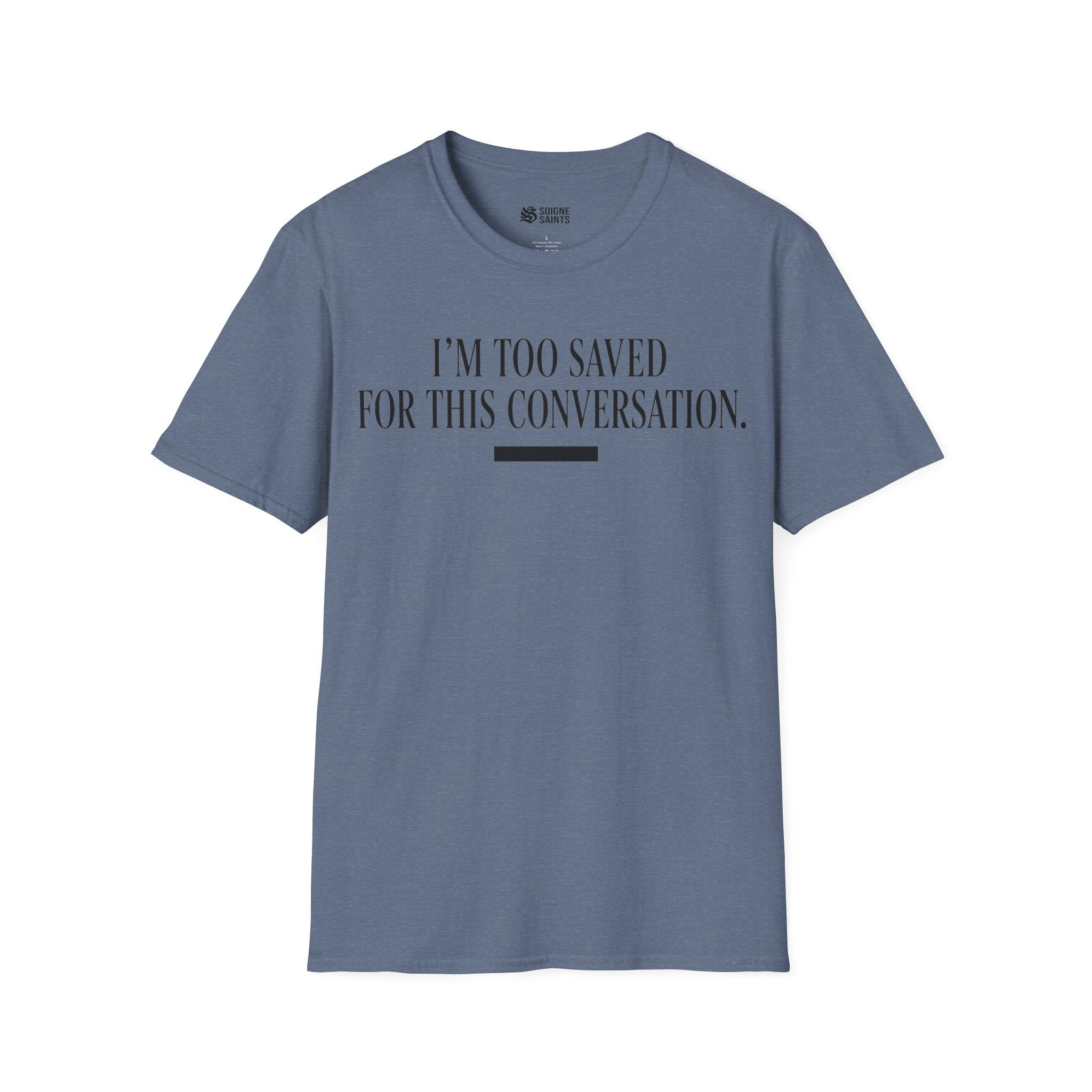 TOO SAVED T-Shirt