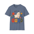 GOD IS GOOD T-Shirt