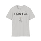 KNOW A GUY T-Shirt