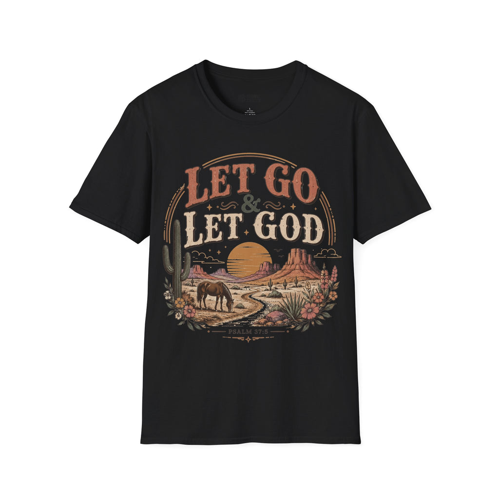 let go & let god T- Shirt