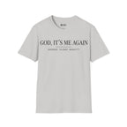 ITS ME AGAIN T-Shirt