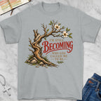 still becoming T-Shirt