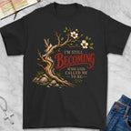 still becoming T-Shirt