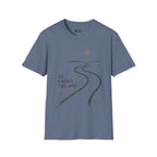 HE KNOWS THE WAY T-Shirt