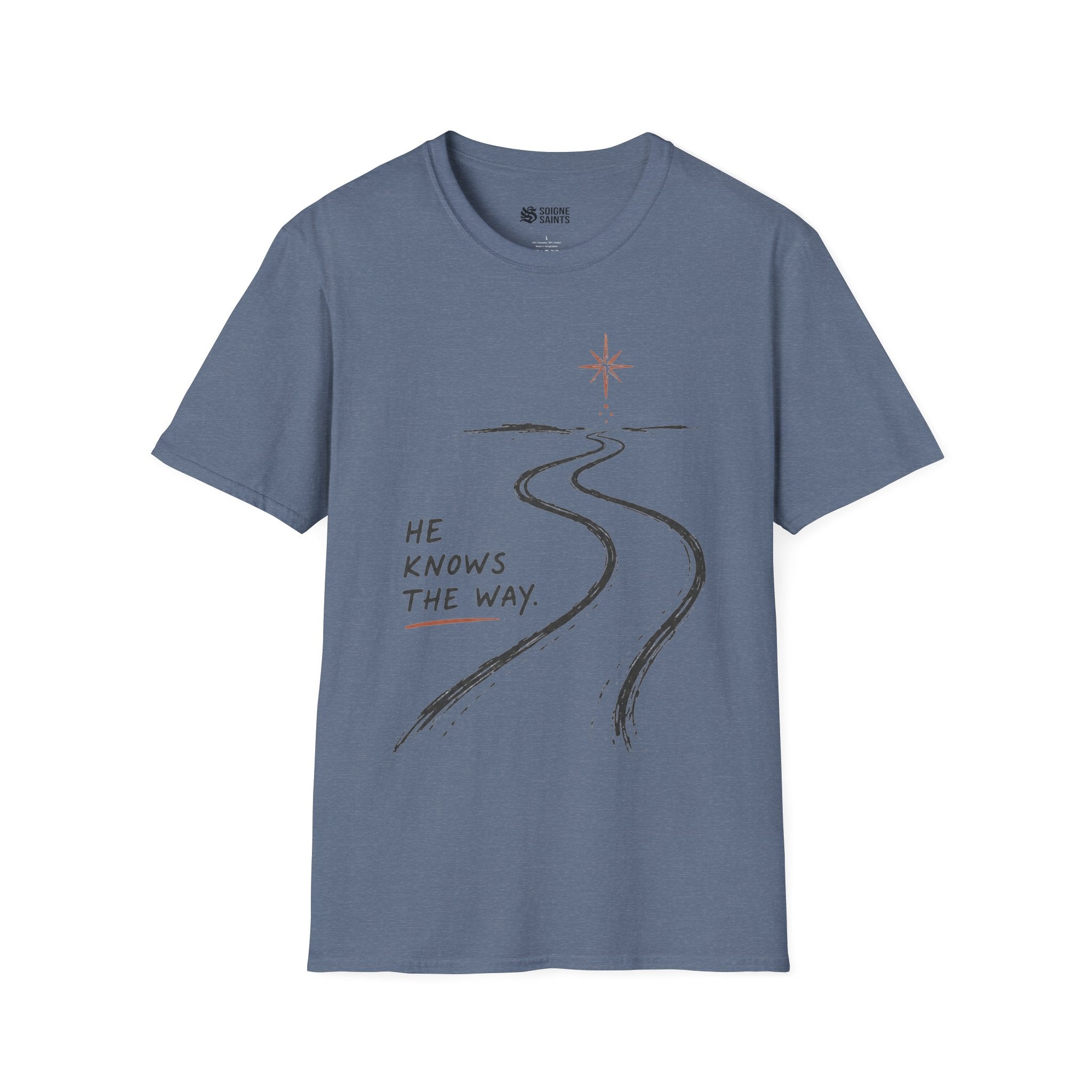 HE KNOWS THE WAY T-Shirt