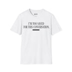 TOO SAVED T-Shirt