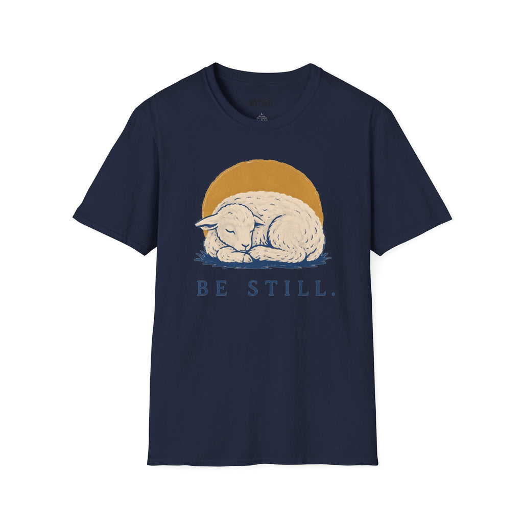 BE STILL T-Shirt