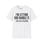 LET HIM HANDLE T-Shirt