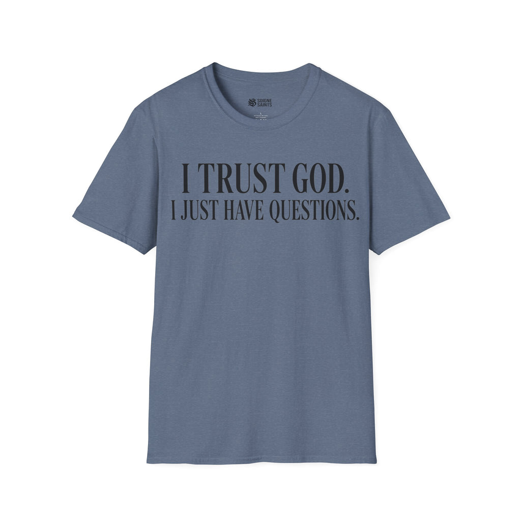 just have questions t-shirt