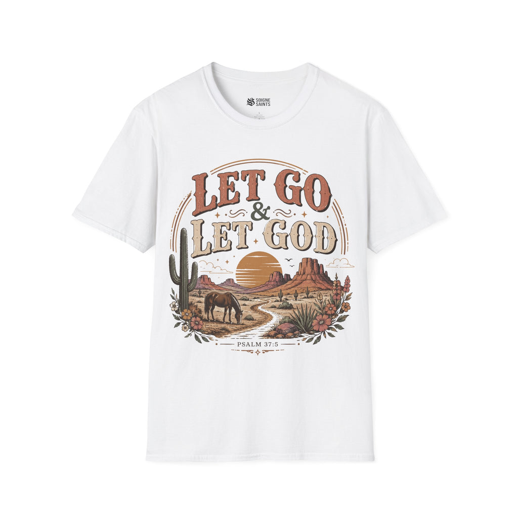 let go & let god T- Shirt