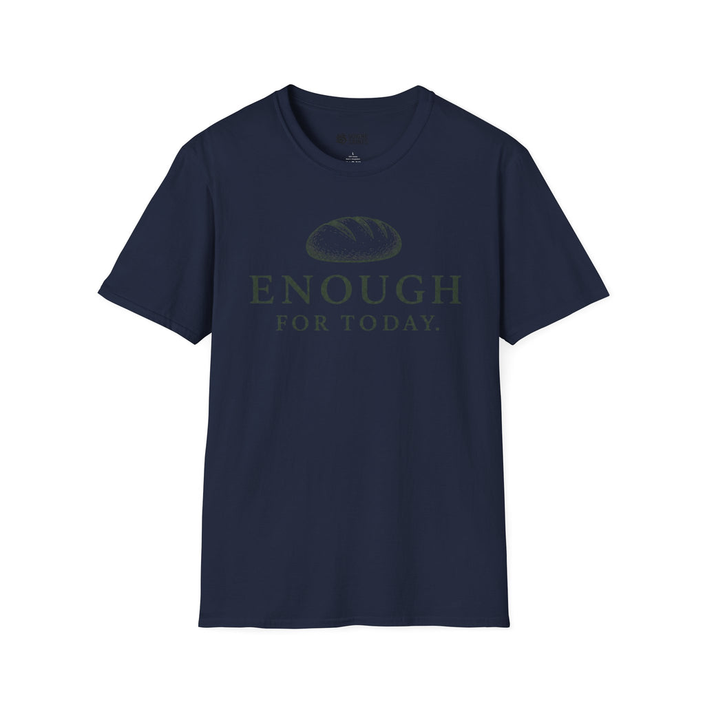 ENOUGH TODAY T-Shirt