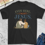 i want jesus T-Shirt
