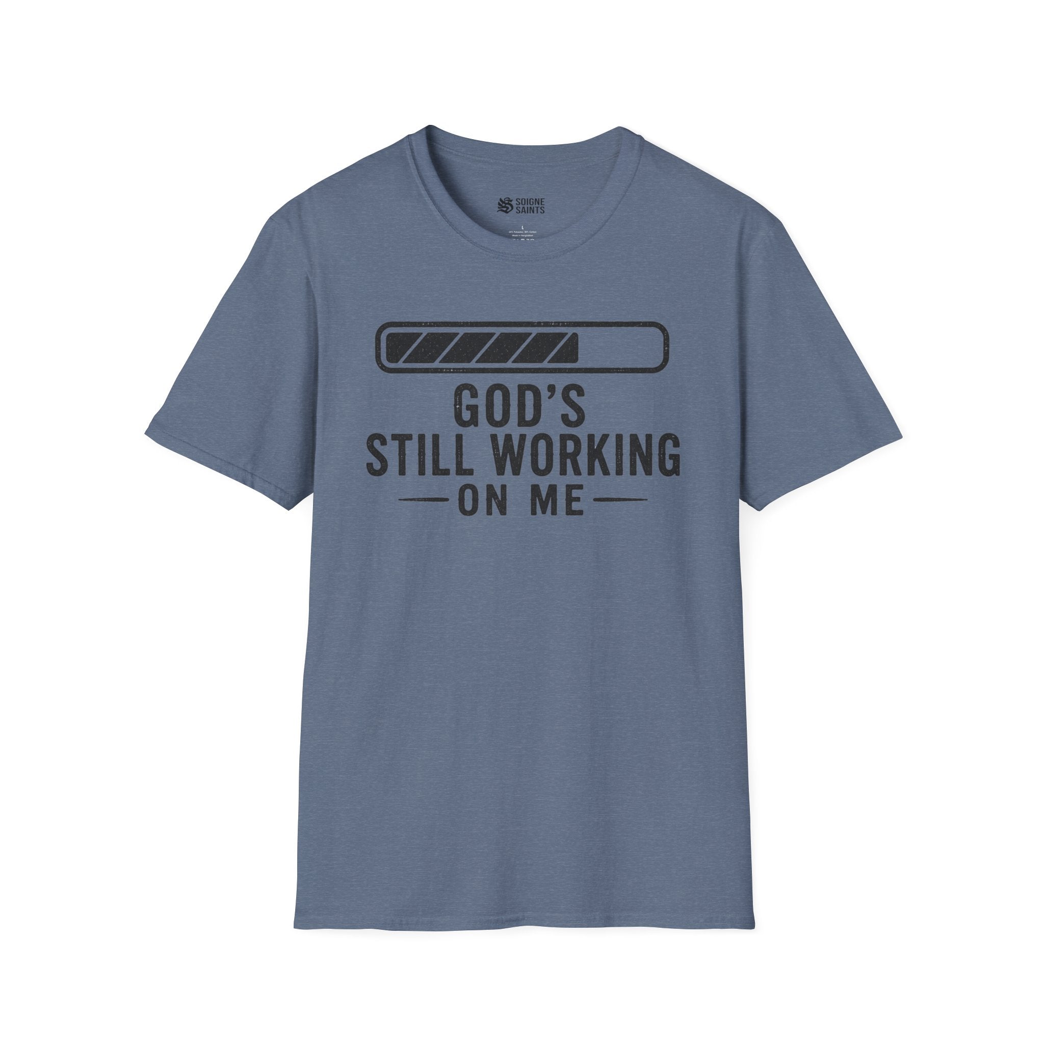 God's Still Working On me T- Shirt