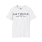 ITS ME AGAIN T-Shirt