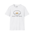 GRACE FOR TODAY T-Shirt