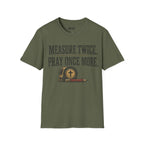 measure twice t-shirt