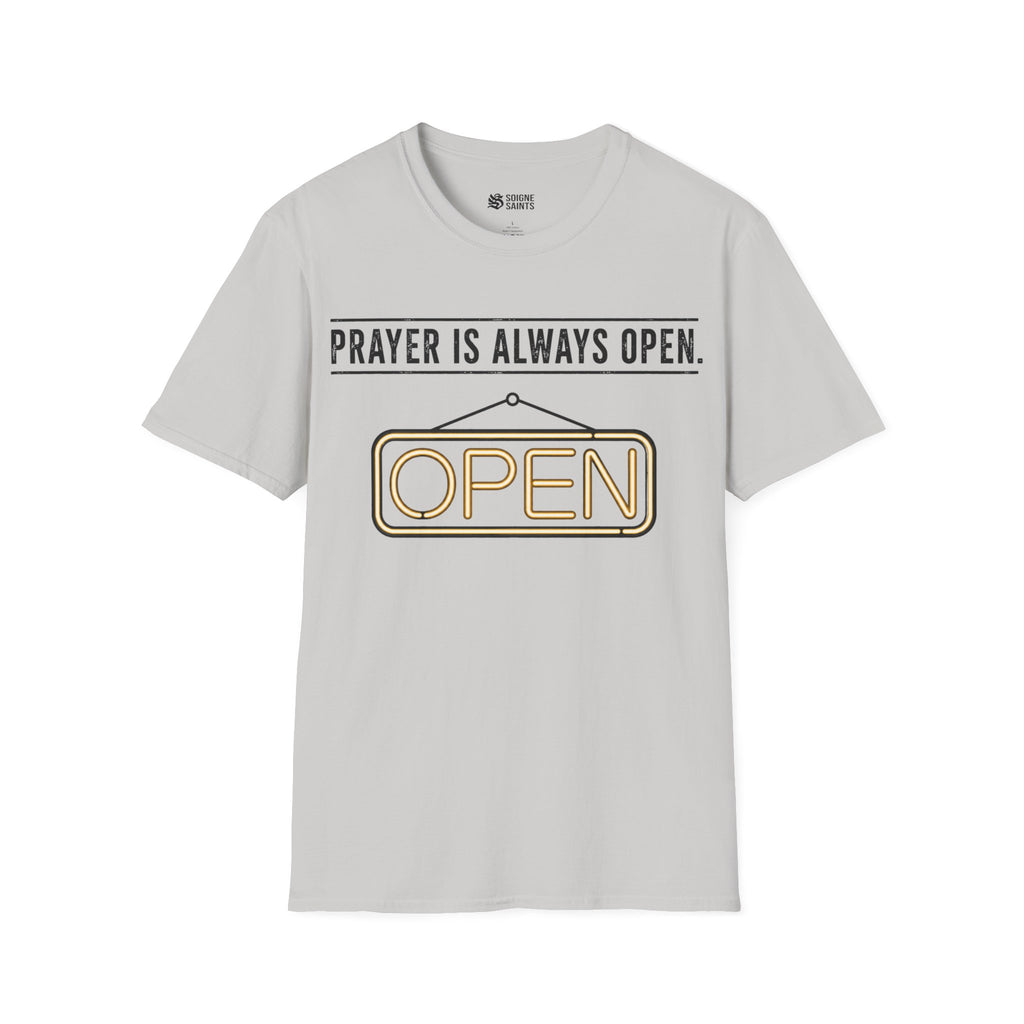 ALWAYS OPEN T-Shirt