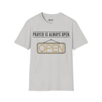 ALWAYS OPEN T-Shirt