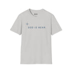 GOD IS NEAR T-Shirt