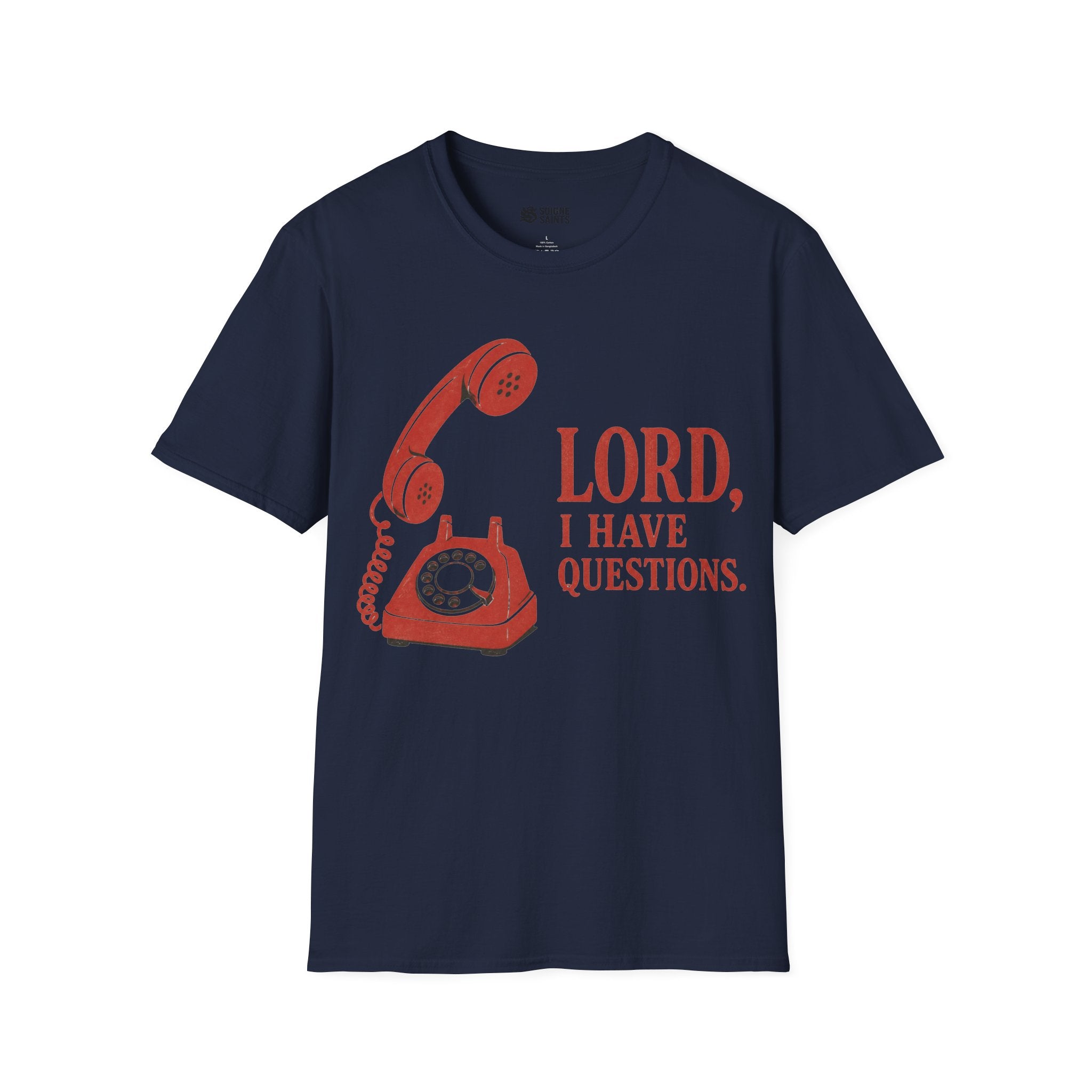 I HAVE QUESTIONS T-Shirt