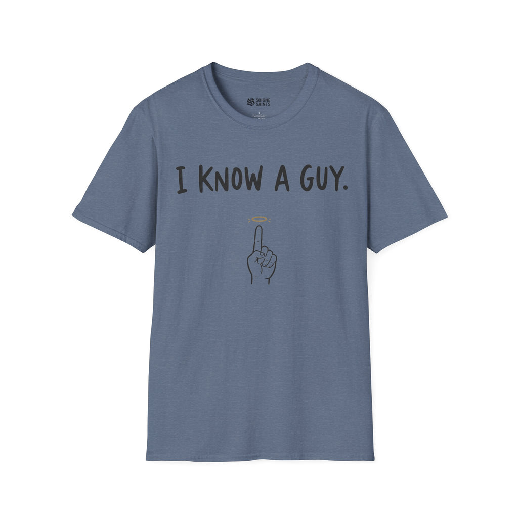 KNOW A GUY T-Shirt