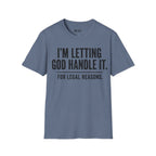 LET HIM HANDLE T-Shirt
