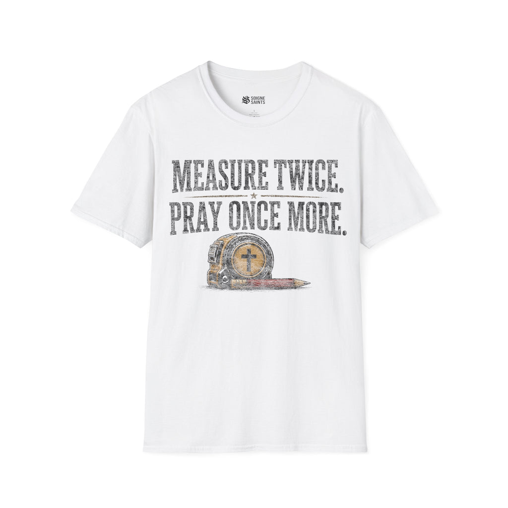 measure twice t-shirt