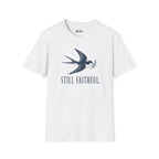 STILL FAITHFUL T-Shirt