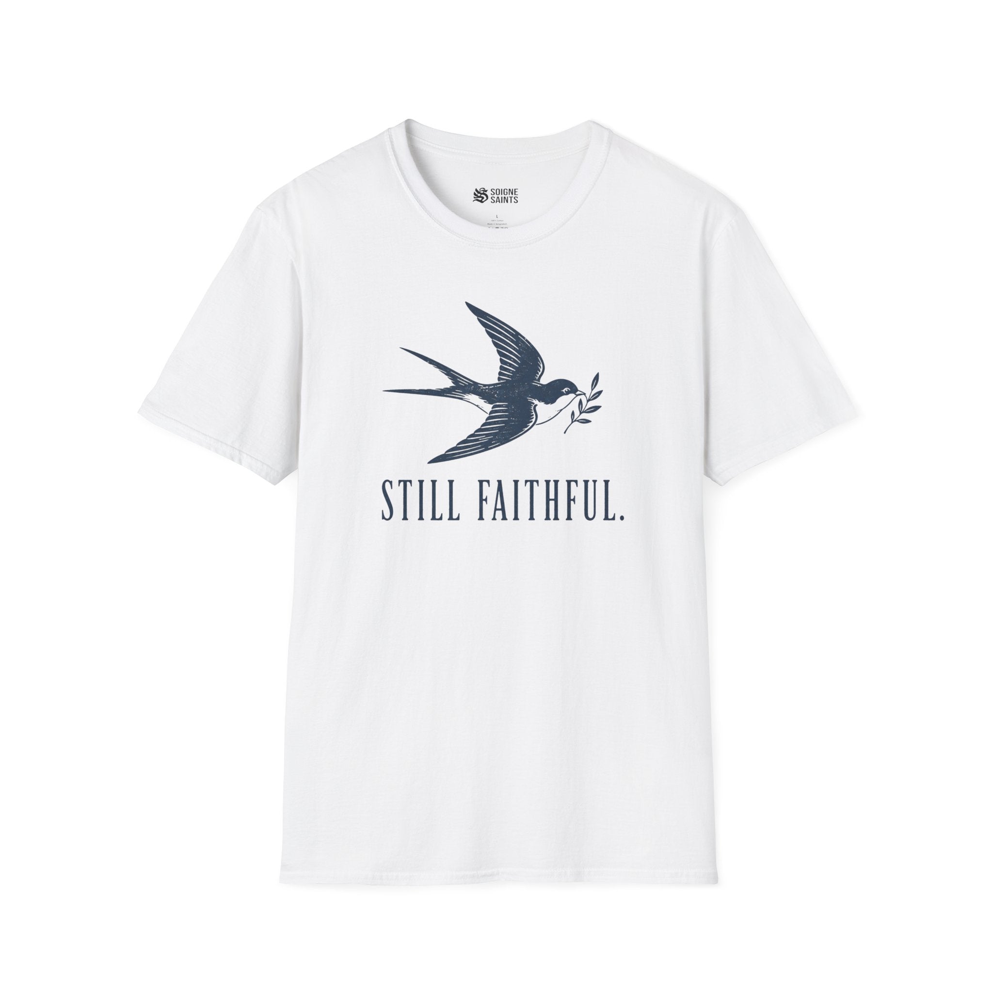STILL FAITHFUL T-Shirt