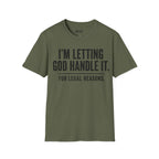 LET HIM HANDLE T-Shirt