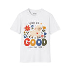 GOD IS GOOD T-Shirt