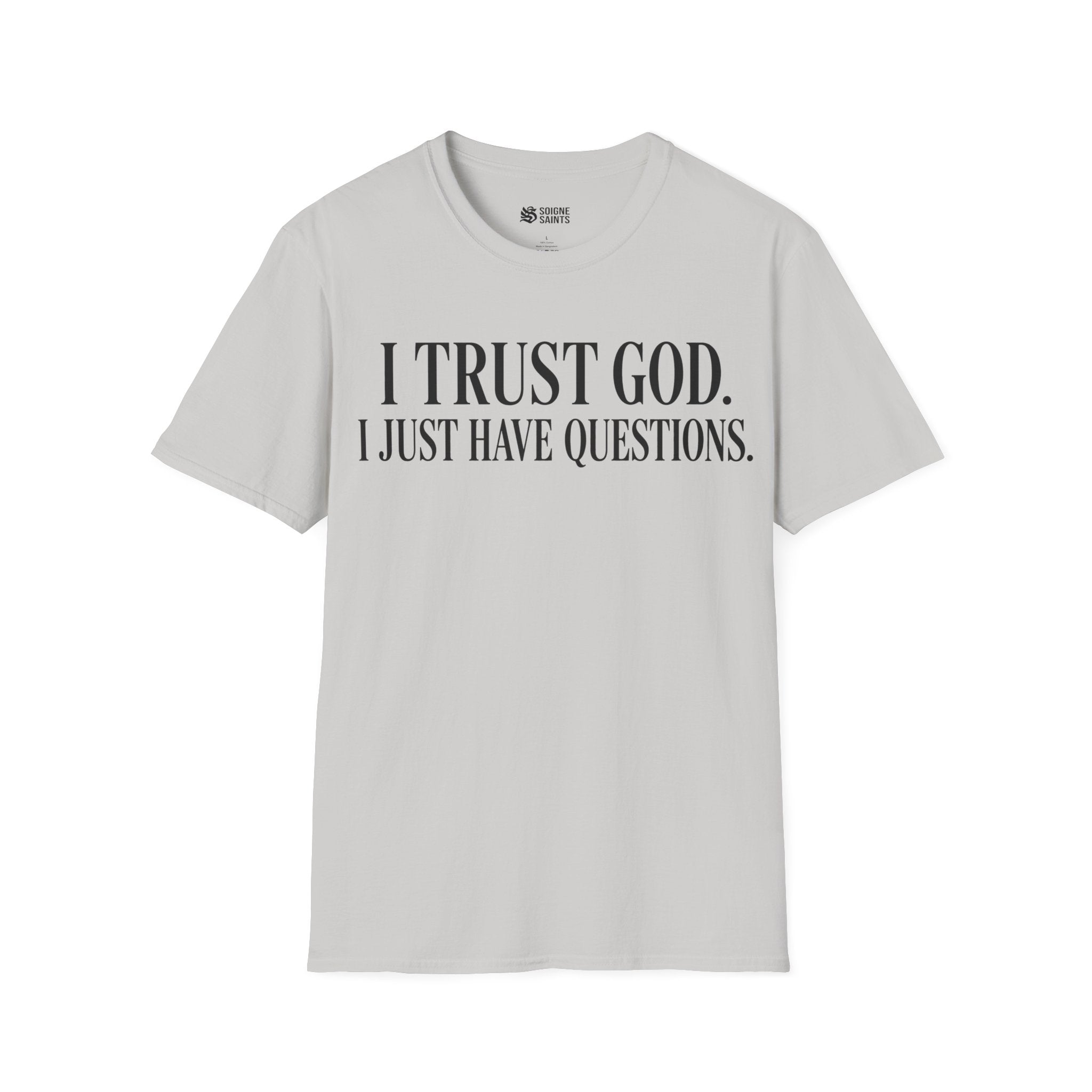 just have questions t-shirt