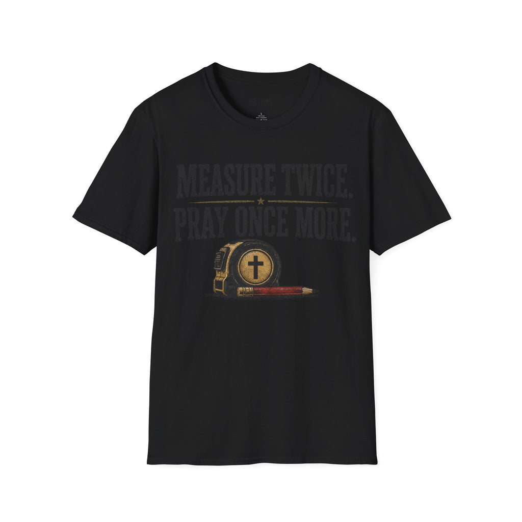measure twice t-shirt