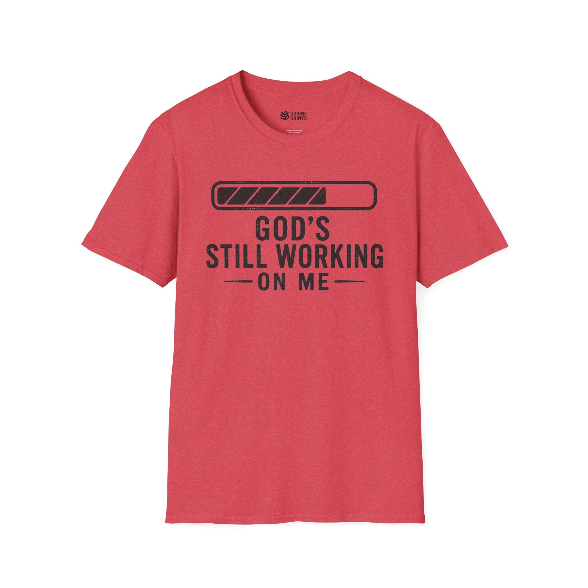 God's Still Working On me T- Shirt