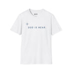 GOD IS NEAR T-Shirt