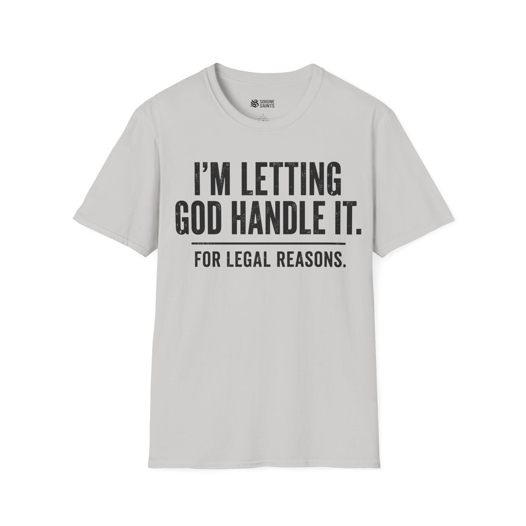 LET HIM HANDLE T-Shirt