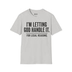 LET HIM HANDLE T-Shirt