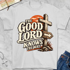 good lord T-Shirt