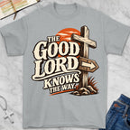 good lord T-Shirt