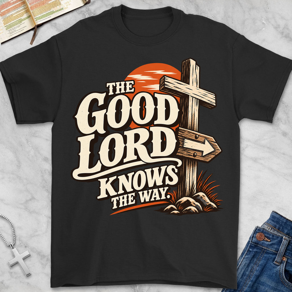 good lord T-Shirt