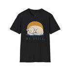 BE STILL T-Shirt
