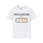 ALWAYS OPEN T-Shirt