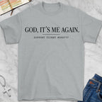ITS ME AGAIN T-Shirt