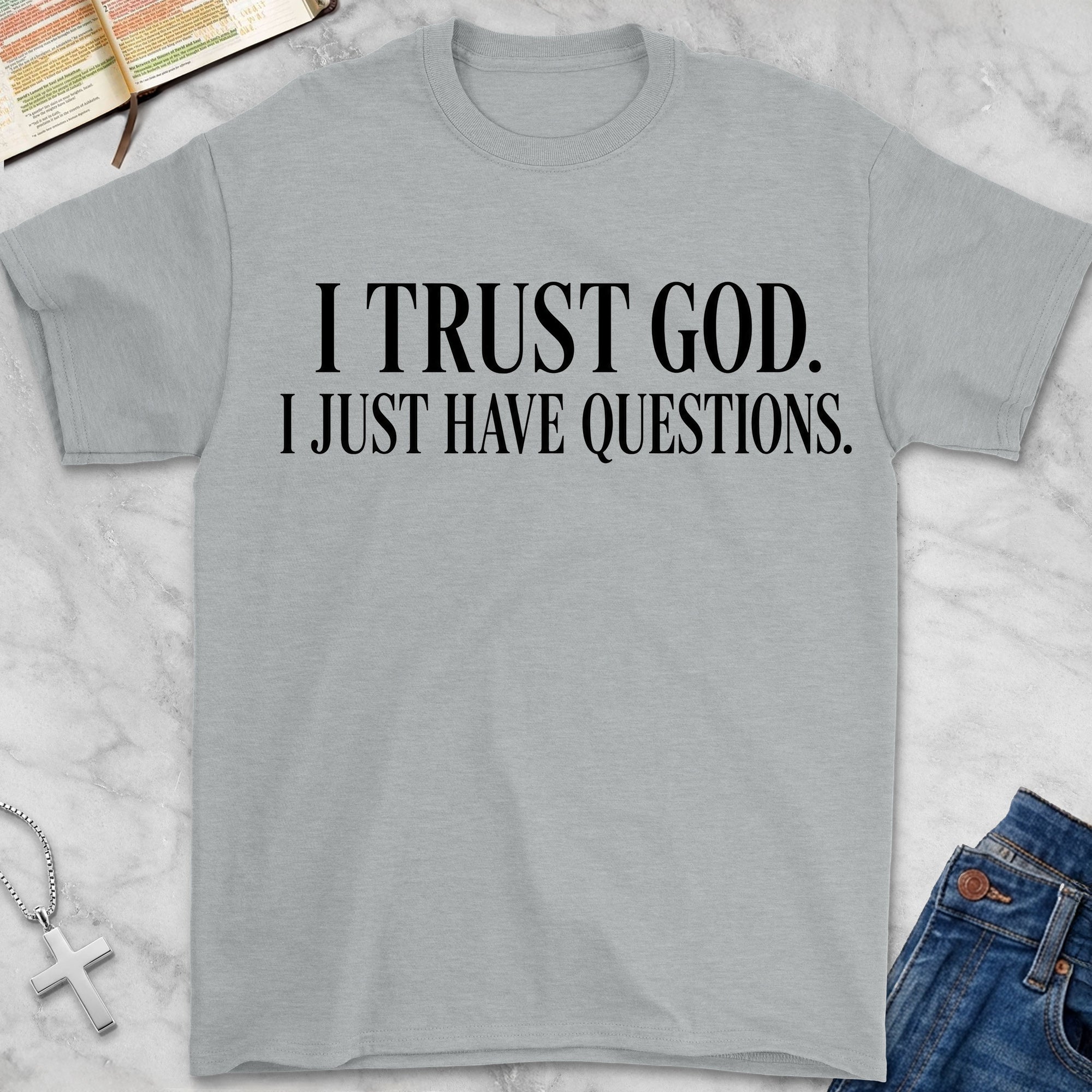 just have questions t-shirt