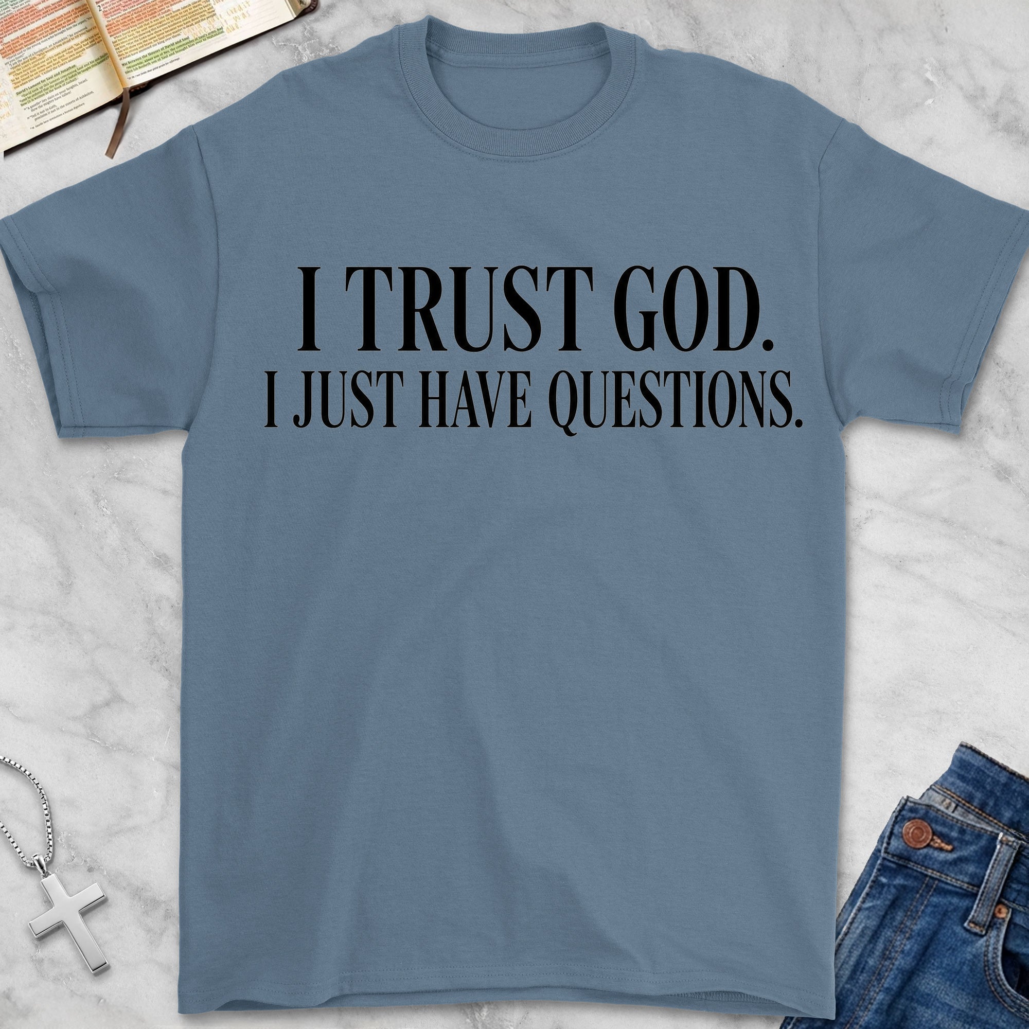 just have questions t-shirt