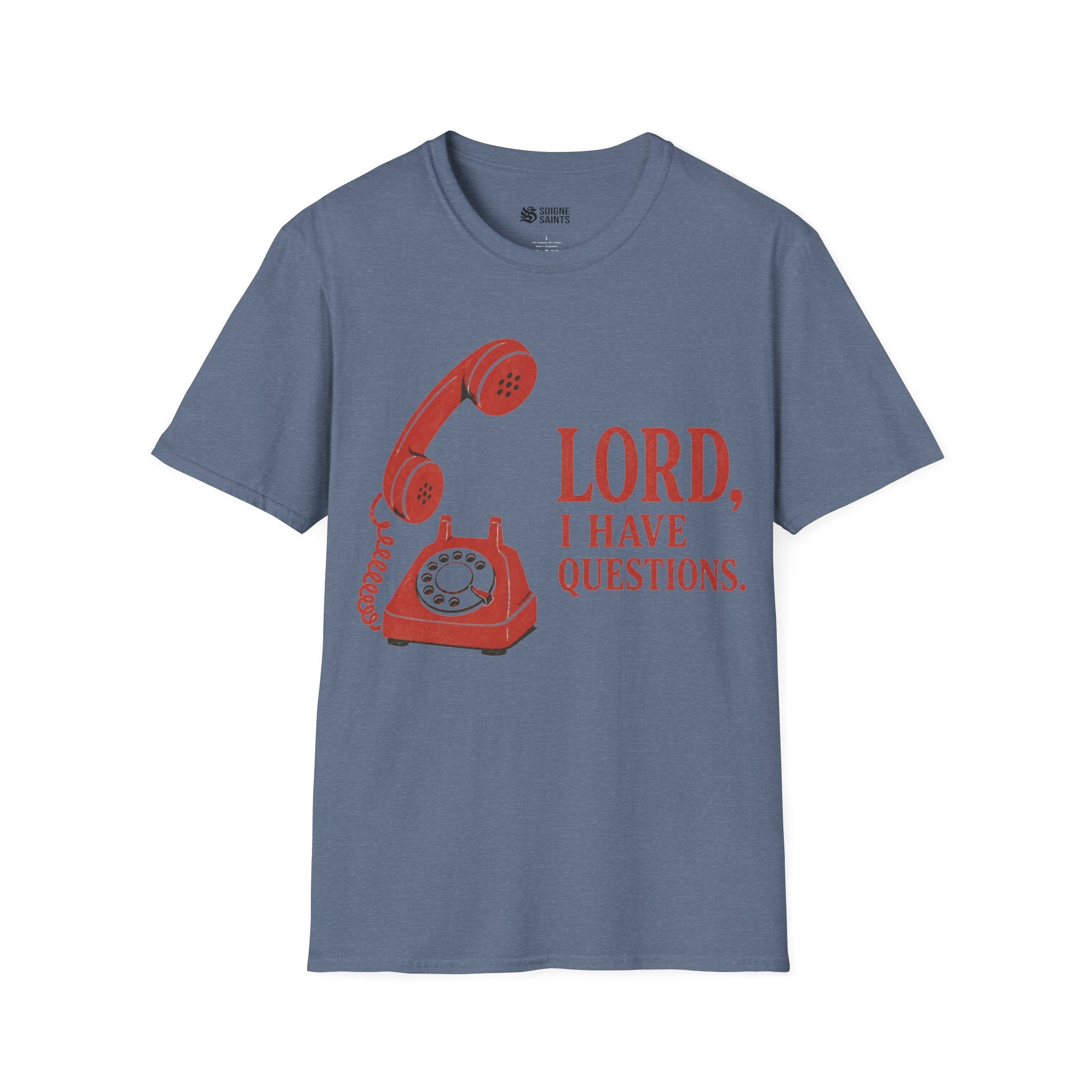 I HAVE QUESTIONS T-Shirt