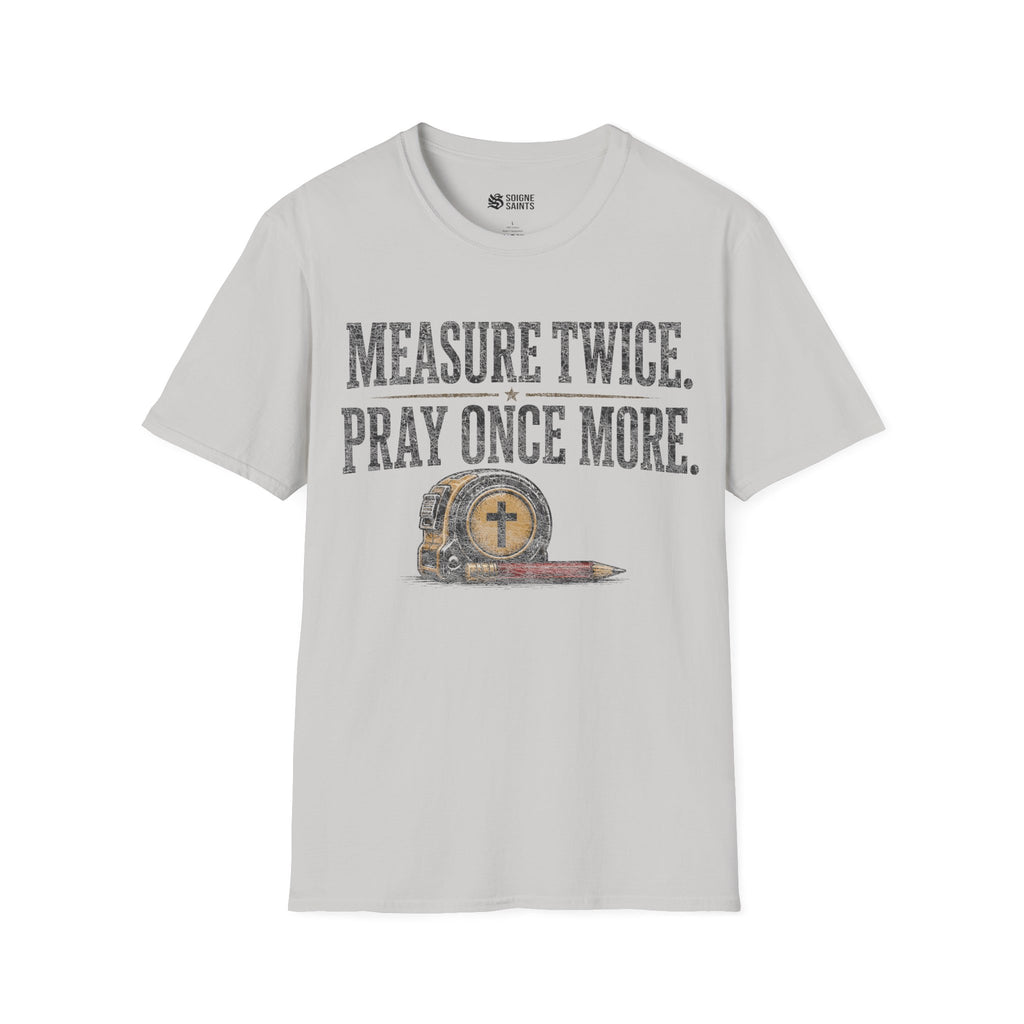 measure twice t-shirt