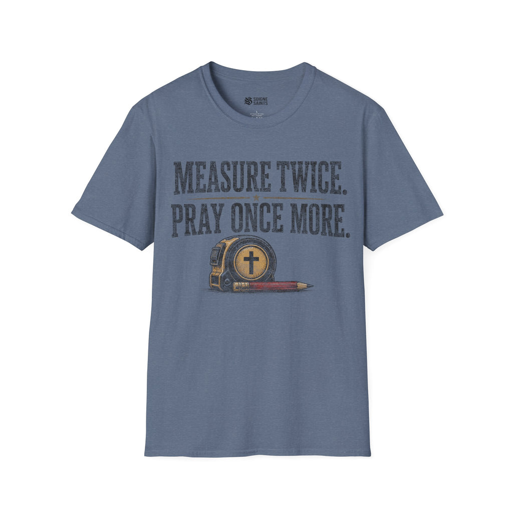 measure twice t-shirt