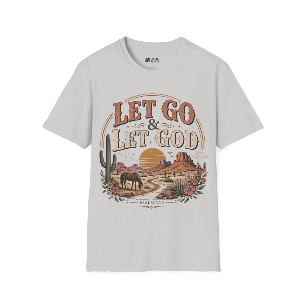 let go & let god T- Shirt